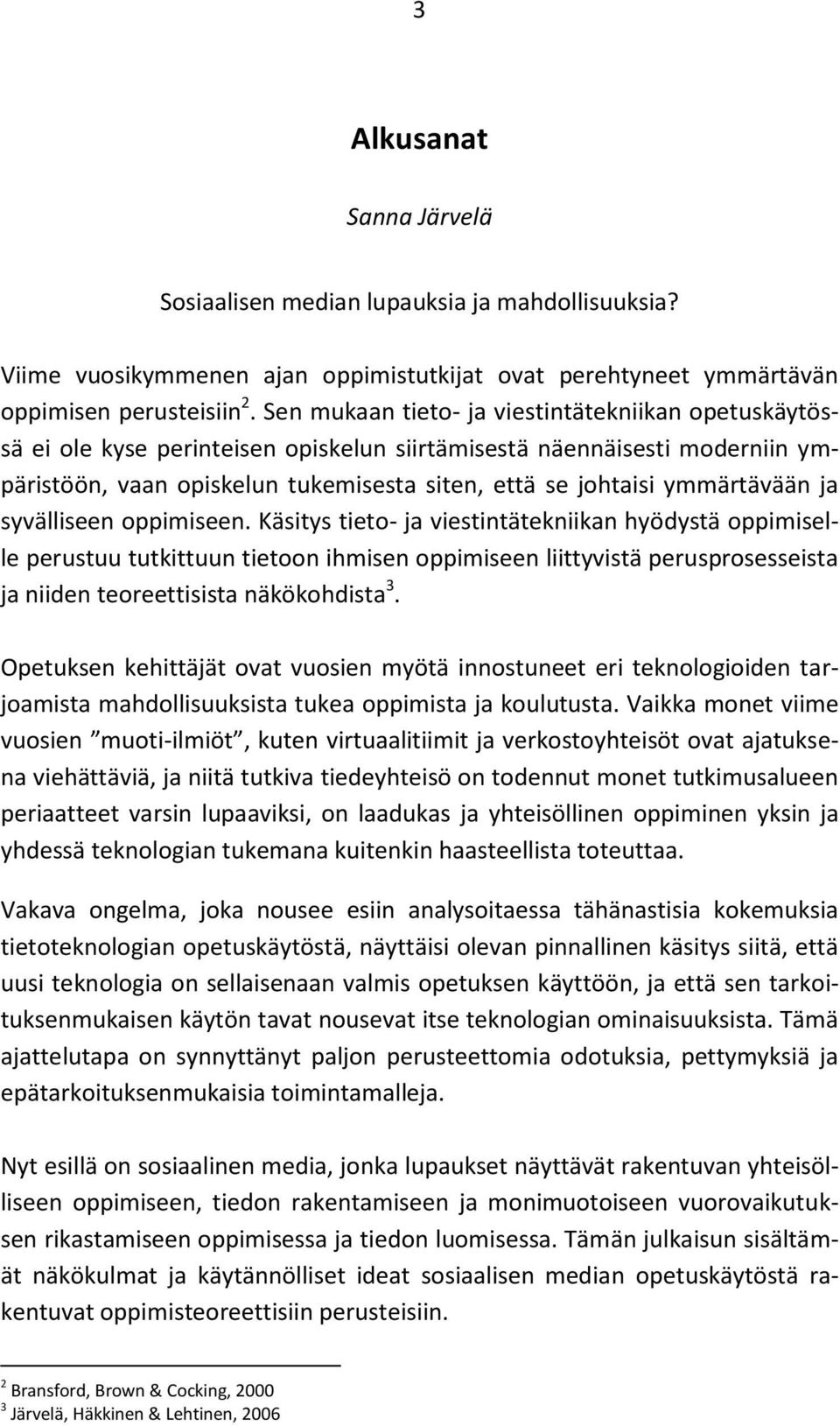 ymmärtävään ja syvälliseen oppimiseen.