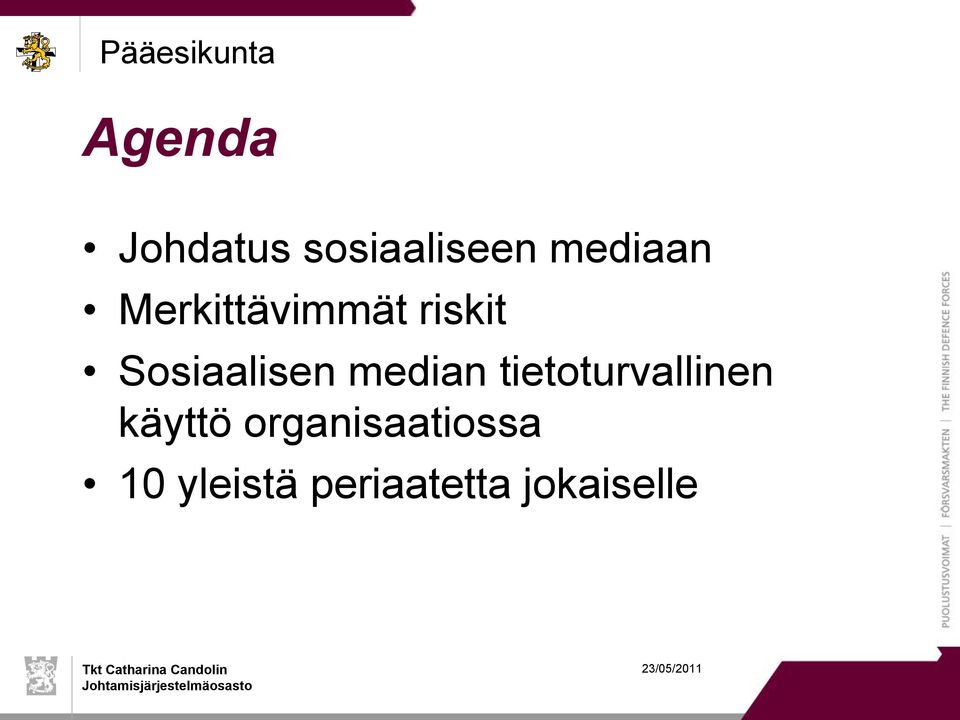 median tietoturvallinen käyttö