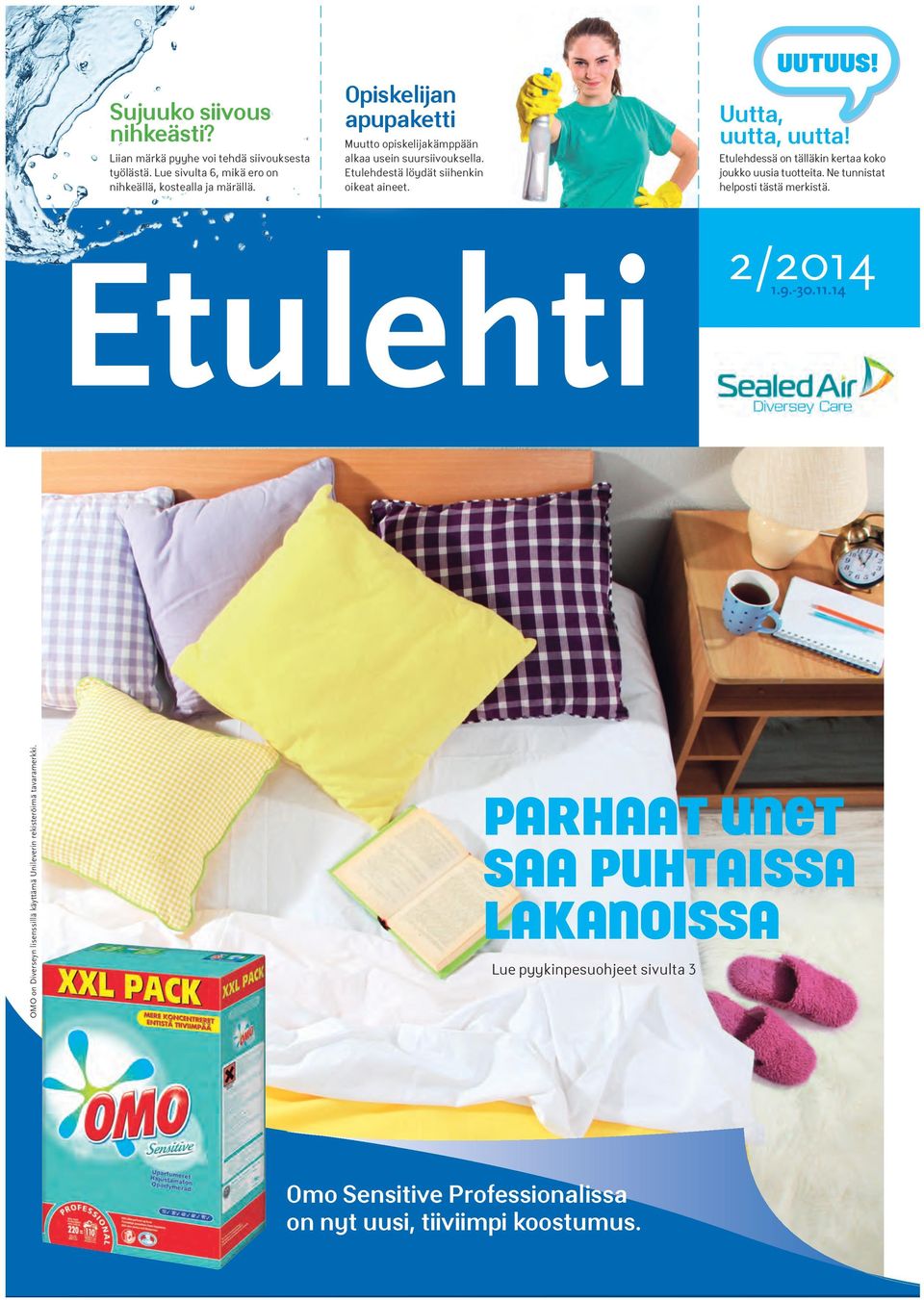 Etulehdessä on tälläkin kertaa koko joukko uusia tuotteita. Ne tunnistat helposti tästä merkistä. Etulehti 2/2014 1.9.-30.11.