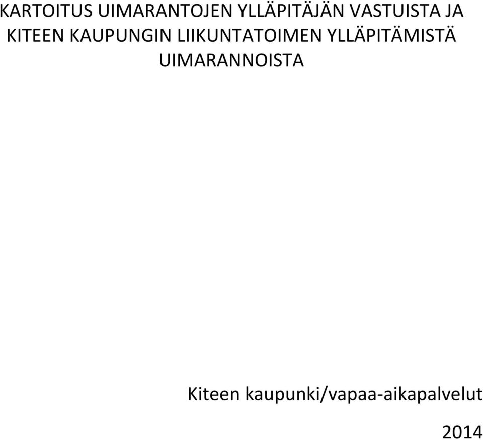 LIIKUNTATOIMEN YLLÄPITÄMISTÄ