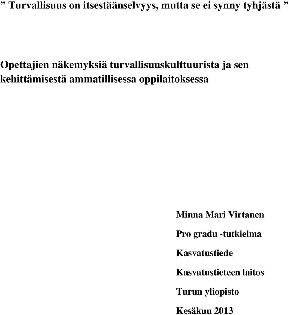 kehittämisestä ammatillisessa oppilaitoksessa Minna Mari Virtanen
