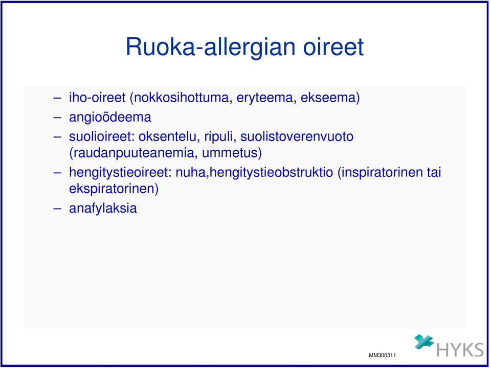 suolistoverenvuoto (raudanpuuteanemia, ummetus)