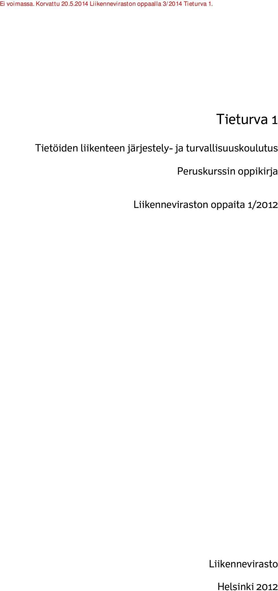 oppikirja Liikenneviraston oppaita