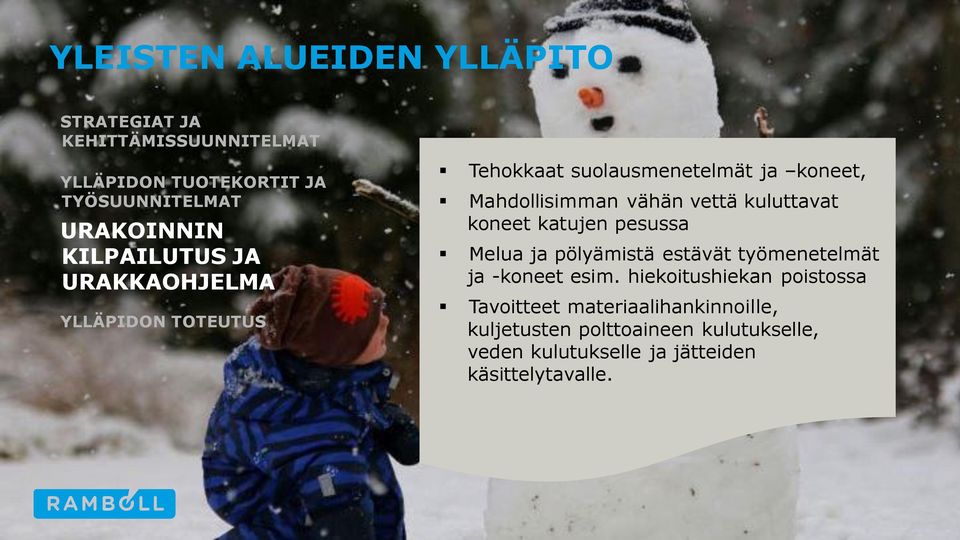 kuluttavat koneet katujen pesussa Melua ja pölyämistä estävät työmenetelmät ja -koneet esim.