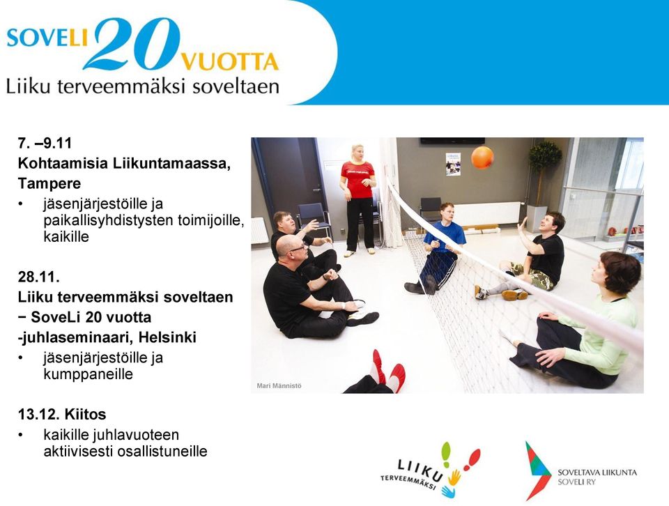 Liiku terveemmäksi soveltaen SoveLi 20 vuotta -juhlaseminaari, Helsinki