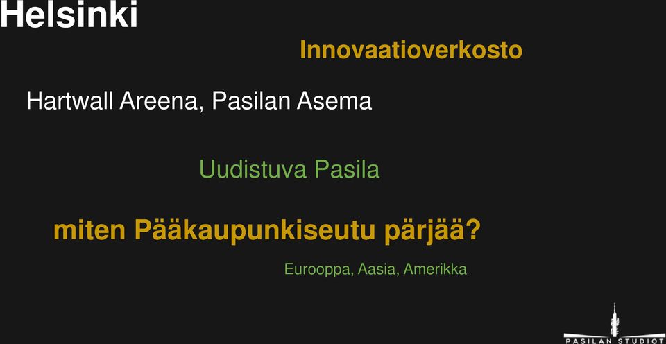 Uudistuva Pasila miten