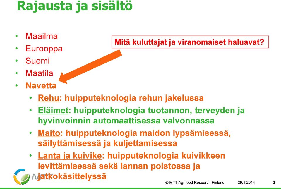 automaattisessa valvonnassa Maito: huipputeknologia maidon lypsämisessä, säilyttämisessä ja kuljettamisessa Lanta