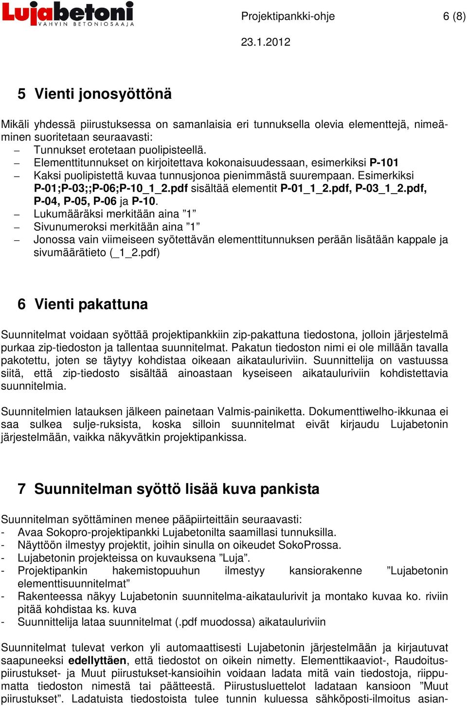 pdf sisältää elementit P-01_1_2.pdf, P-03_1_2.pdf, P-04, P-05, P-06 ja P-10.