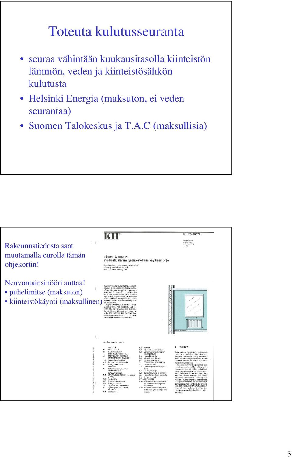 Talokeskus ja T.A.