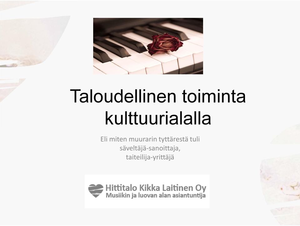 muurarin tyttärestä tuli