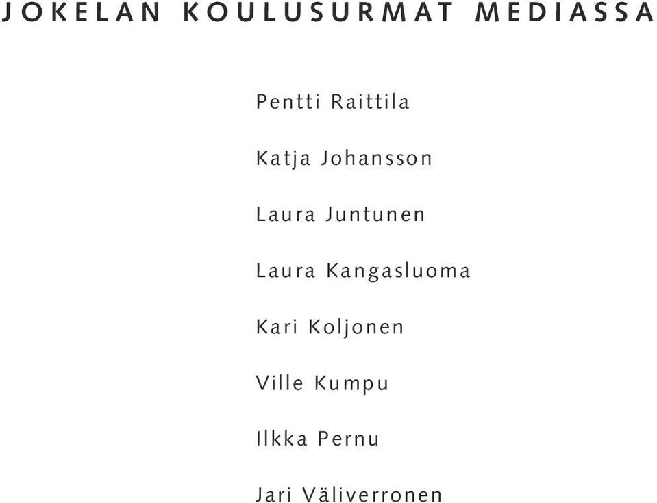 Juntunen Laura Kangasluoma Kari