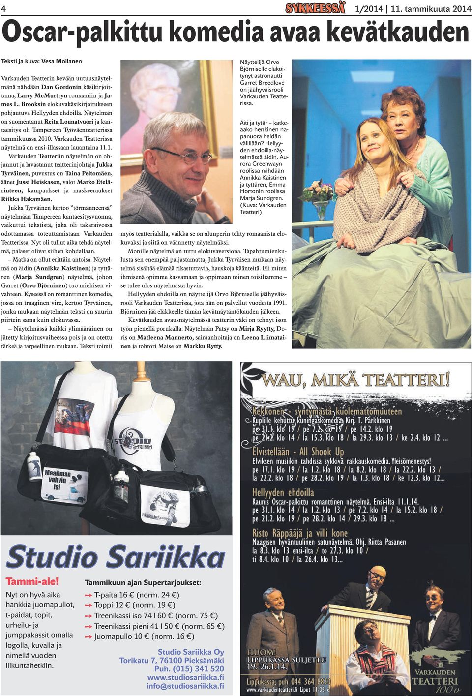 Varkauden Teatterissa näytelmä on ensi-illassaan lauantaina 11