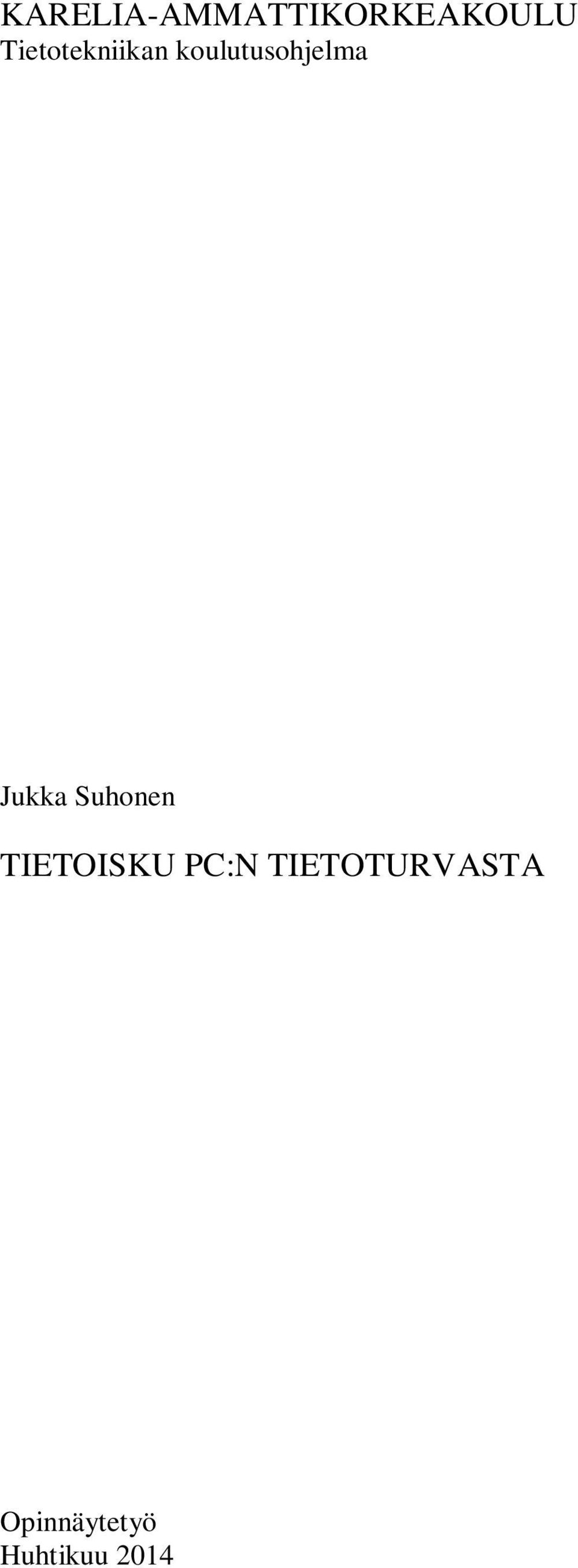 Jukka Suhonen TIETOISKU PC:N