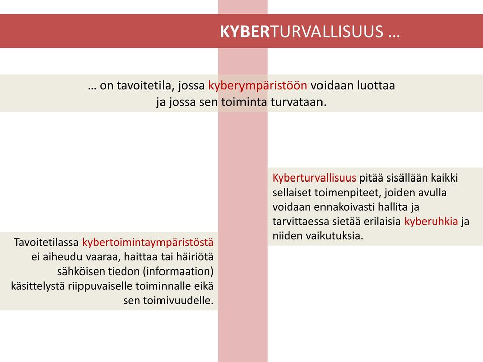 käsittelystä riippuvaiselle toiminnalle eikä sen toimivuudelle.