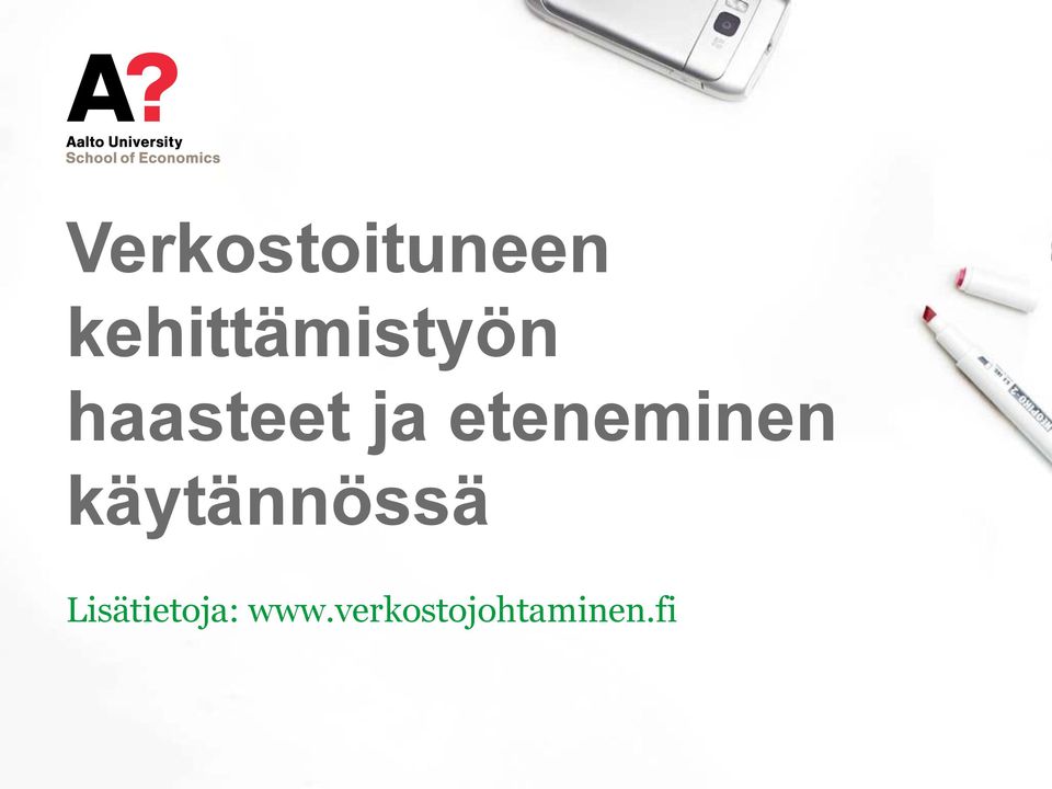 ja eteneminen käytännössä