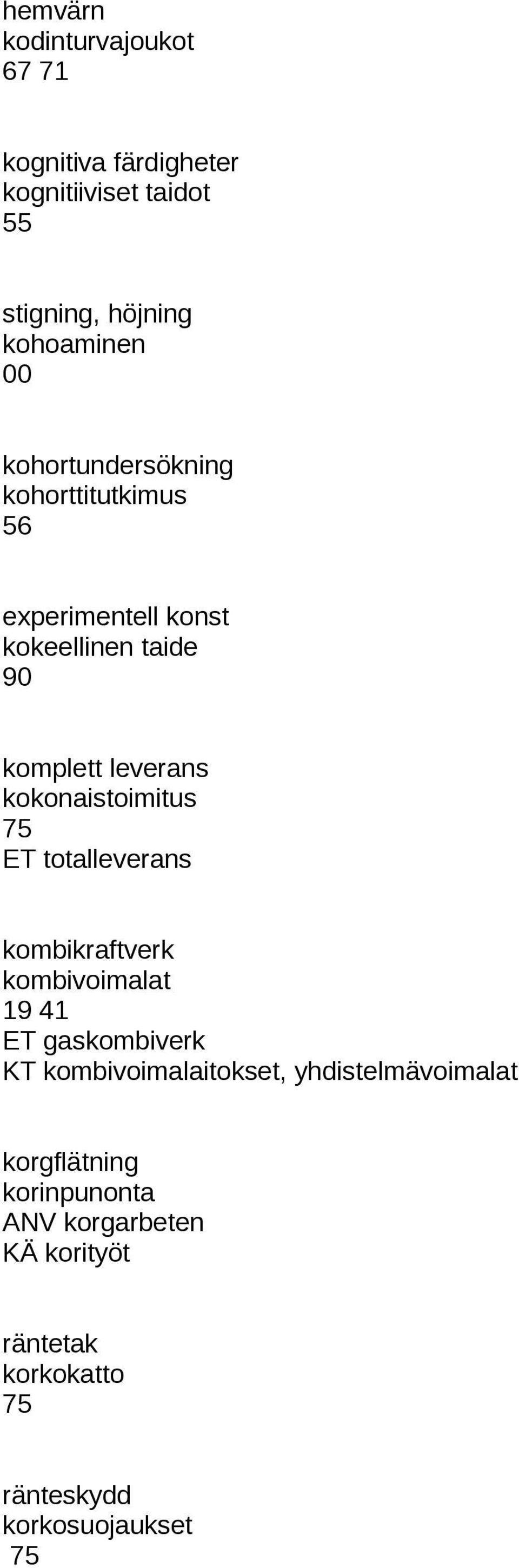 kokonaistoimitus ET totalleverans kombikraftverk kombivoimalat 19 41 ET gaskombiverk KT