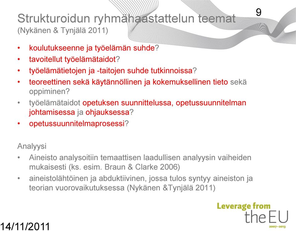 työelämätaidot opetuksen suunnittelussa, opetussuunnitelman johtamisessa ja ohjauksessa? opetussuunnitelmaprosessi?