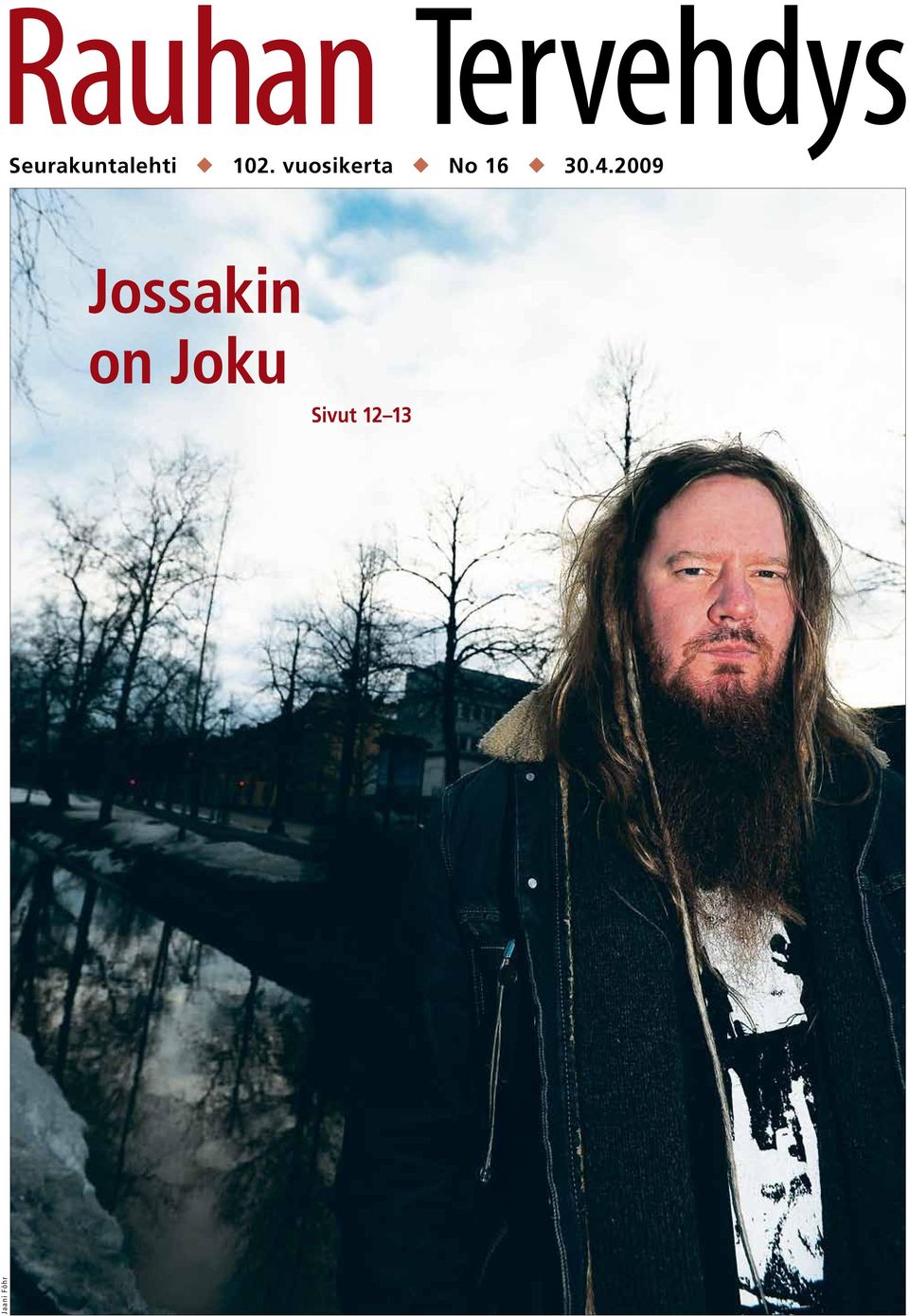 2009 Jossakin on Joku