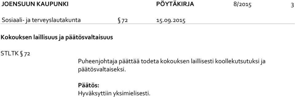 2015 Kokouksen laillisuus ja päätösvaltaisuus STLTK 72