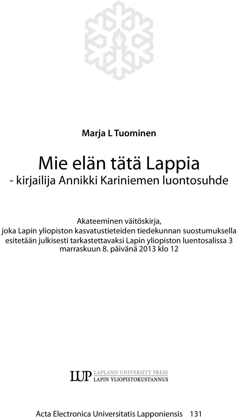 suostumuksella esitetään julkisesti tarkastettavaksi Lapin yliopiston