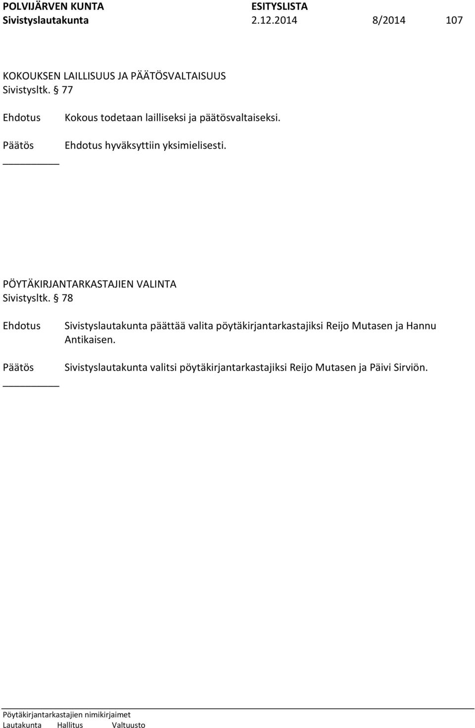 PÖYTÄKIRJANTARKASTAJIEN VALINTA Sivistysltk.