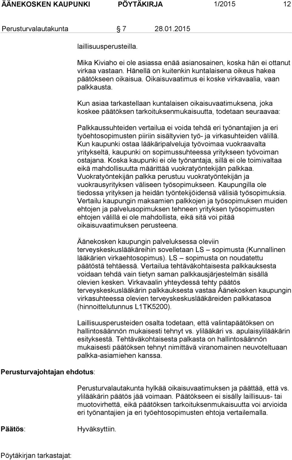 Oikaisuvaatimus ei koske virkavaalia, vaan palkkausta.