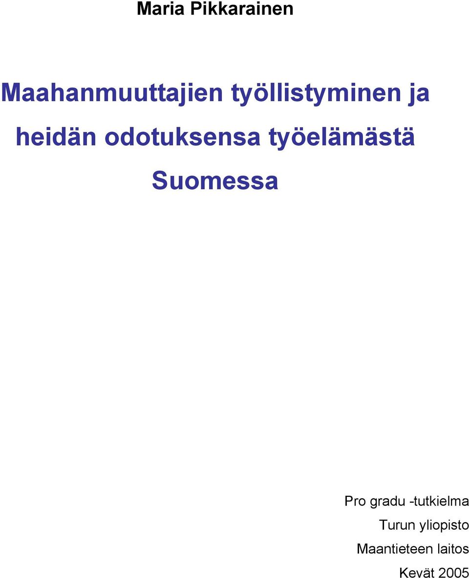 työelämästä Suomessa Pro gradu