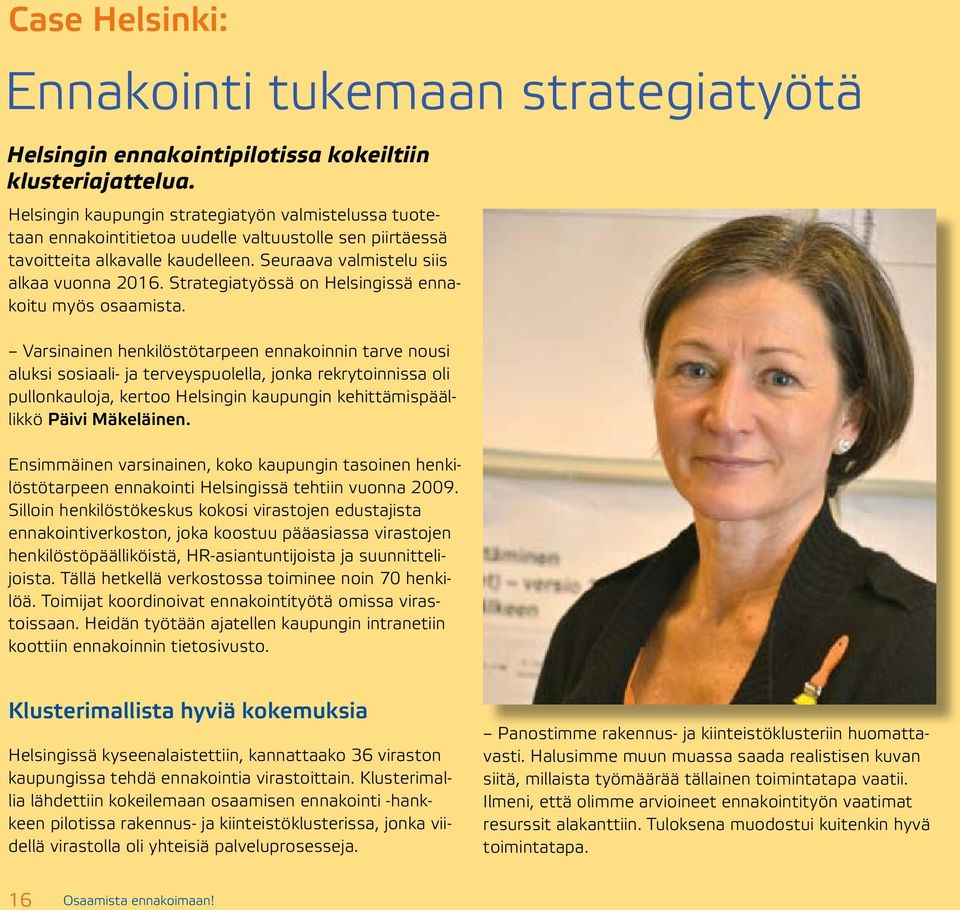 Strategiatyössä on Helsingissä ennakoitu myös osaamista.