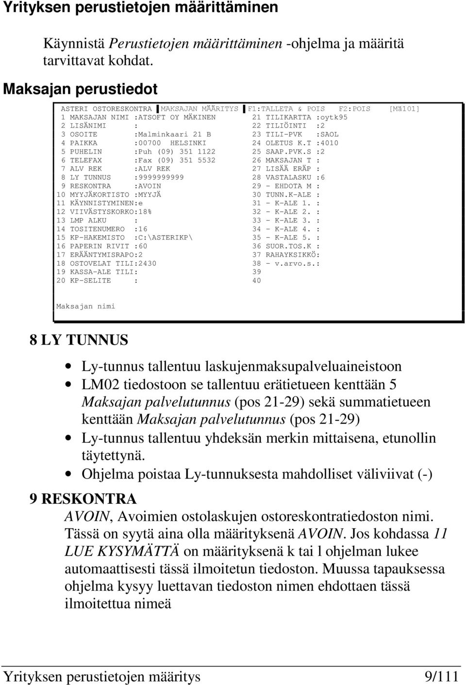 OLETUS K.T :4010 5 PUHELIN :Puh (09) 351 1122 25 SAAP.PVK.