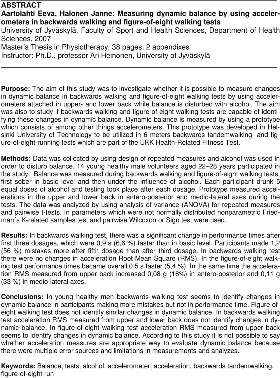 partment of Health Sciences, 2007 Master s Thesis in Physiotherapy, 38 pages, 2 appendixes Instructor: Ph.D.