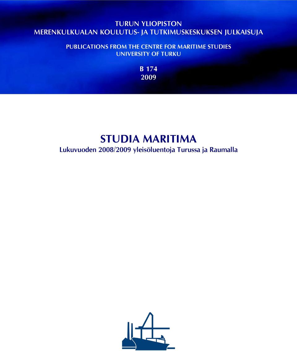 CENTRE FOR MARITIME STUDIES UNIVERSITY OF TURKU B 174