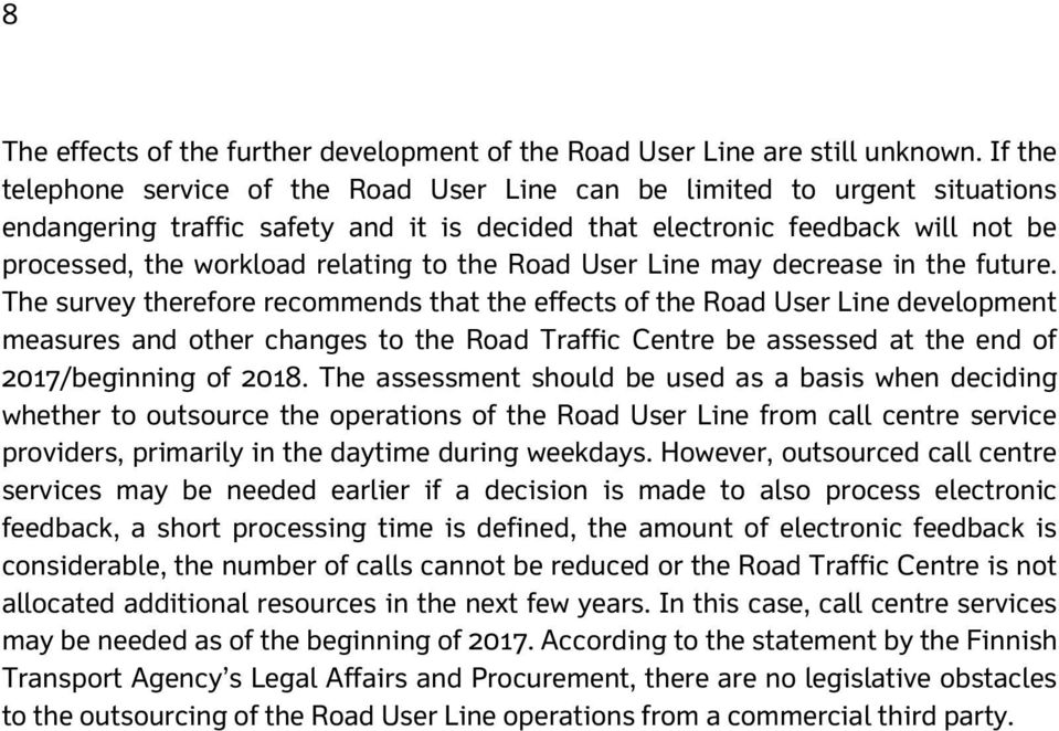 to the Road User Line may decrease in the future.