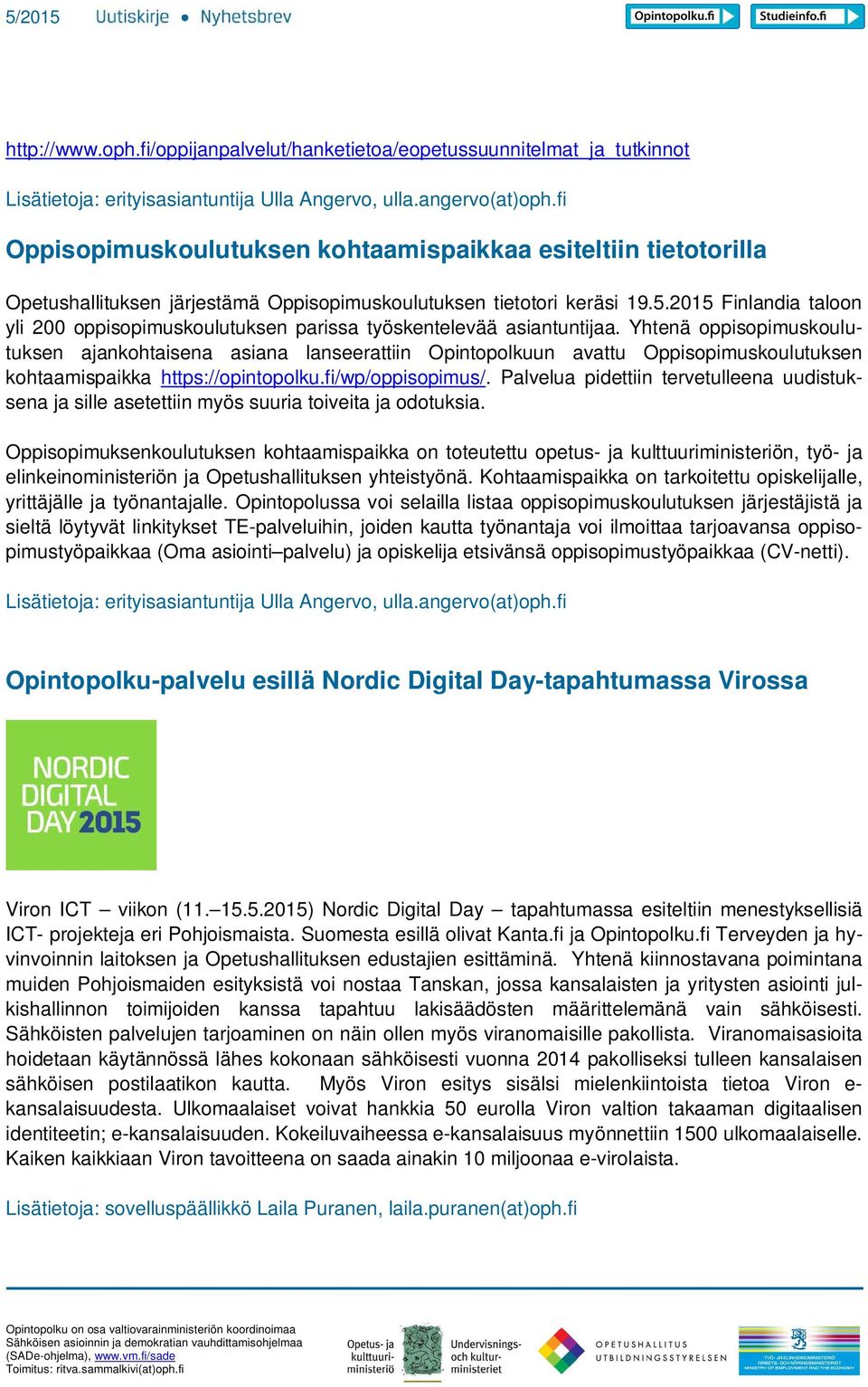 2015 Finlandia taloon yli 200 oppisopimuskoulutuksen parissa työskentelevää asiantuntijaa.