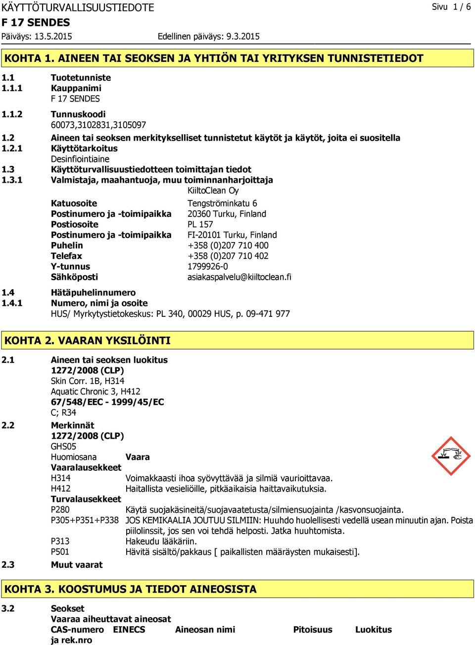 Käyttöturvallisuustiedotteen toimittajan tiedot 1.3.