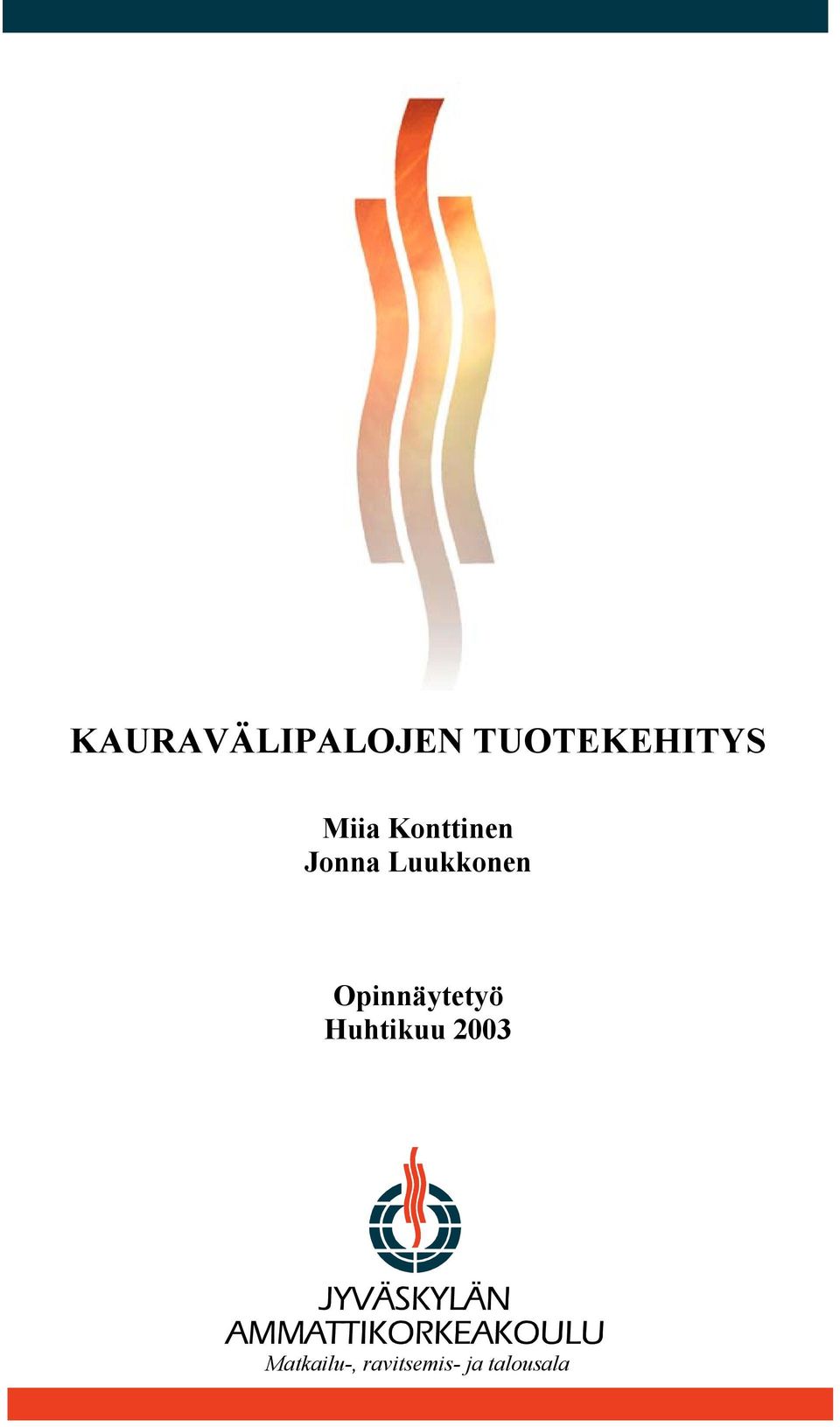 Opinnäytetyö Huhtikuu 2003