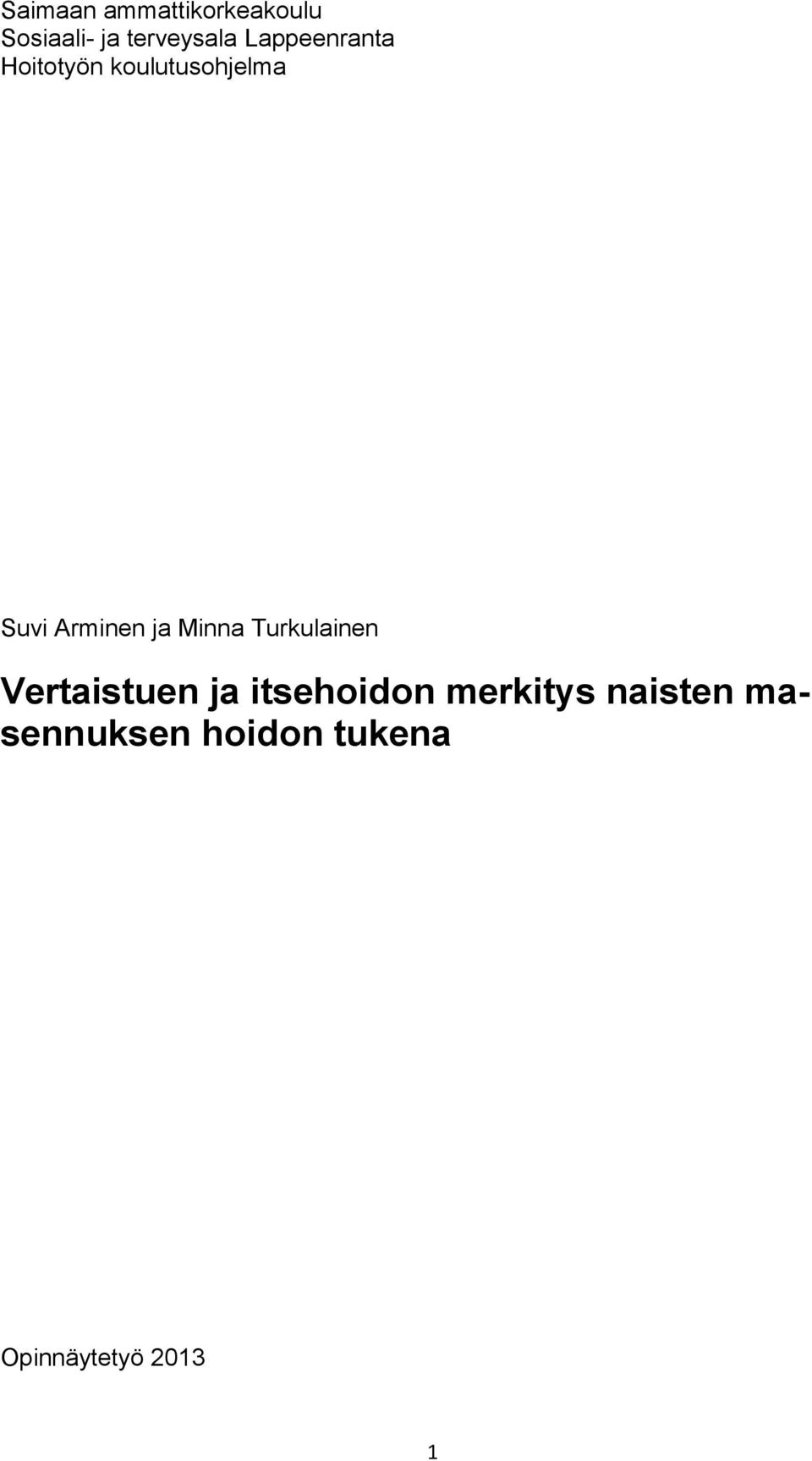 ja Minna Turkulainen Vertaistuen ja itsehoidon