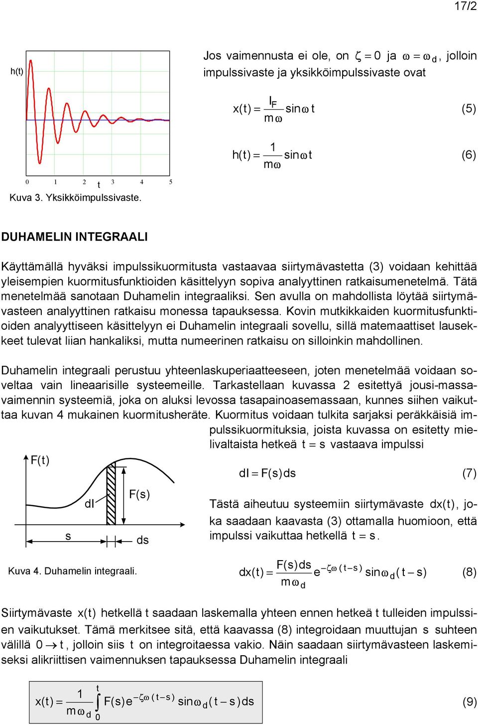 Sn avulla on mahollisa löyää siirymävasn analyyinn raaisu monssa apausssa.