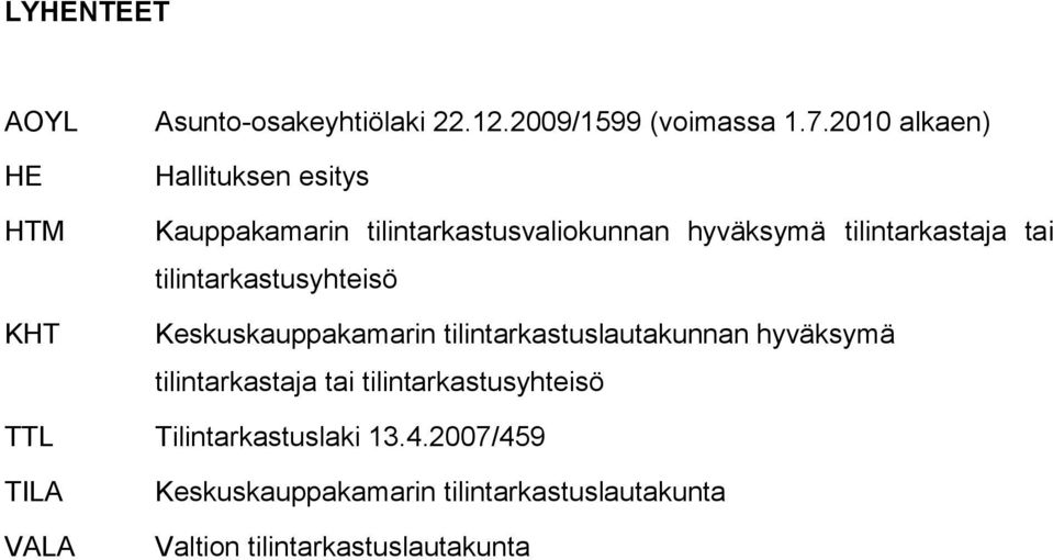 tilintarkastusyhteisö Keskuskauppakamarin tilintarkastuslautakunnan hyväksymä tilintarkastaja tai