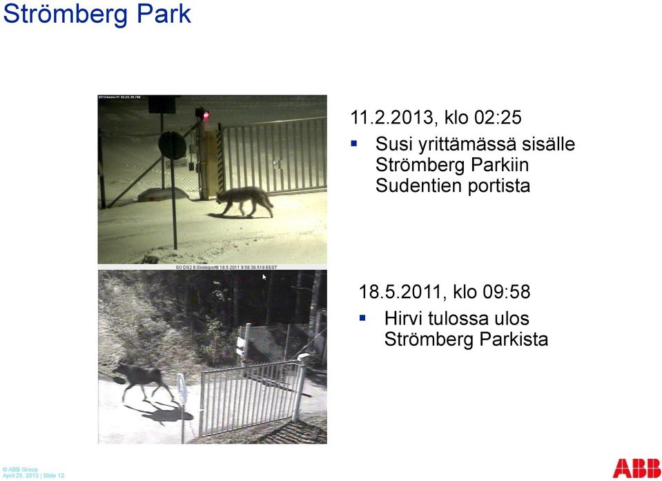 Strömberg Parkiin Sudentien portista 18.5.