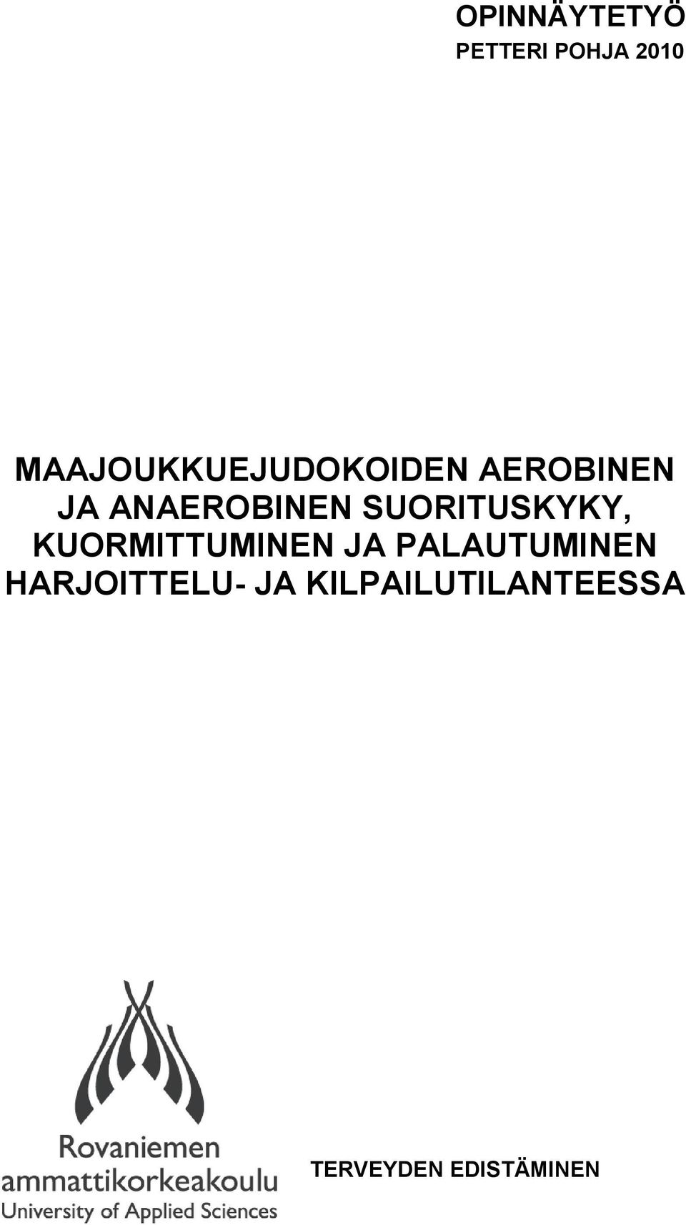 ANAEROBINEN SUORITUSKYKY, KUORMITTUMINEN JA