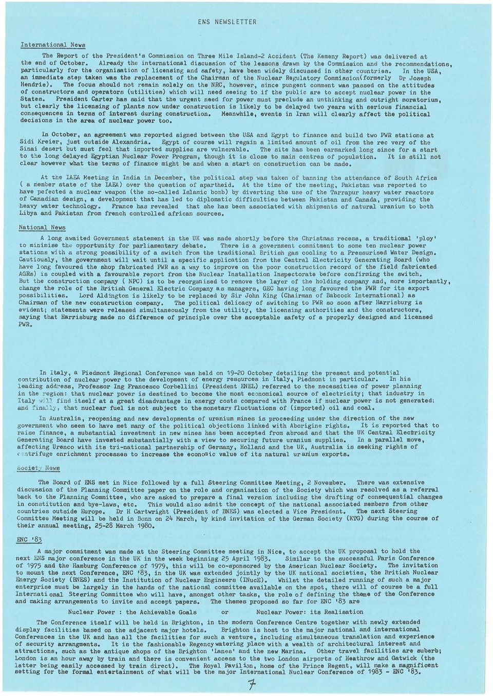 countries. In the USA, an iaunediate step taken was thot replacement of the Chairmen of the Nuclear Regulatory Commission(forml!rly Dr.Joseph Hendrie).