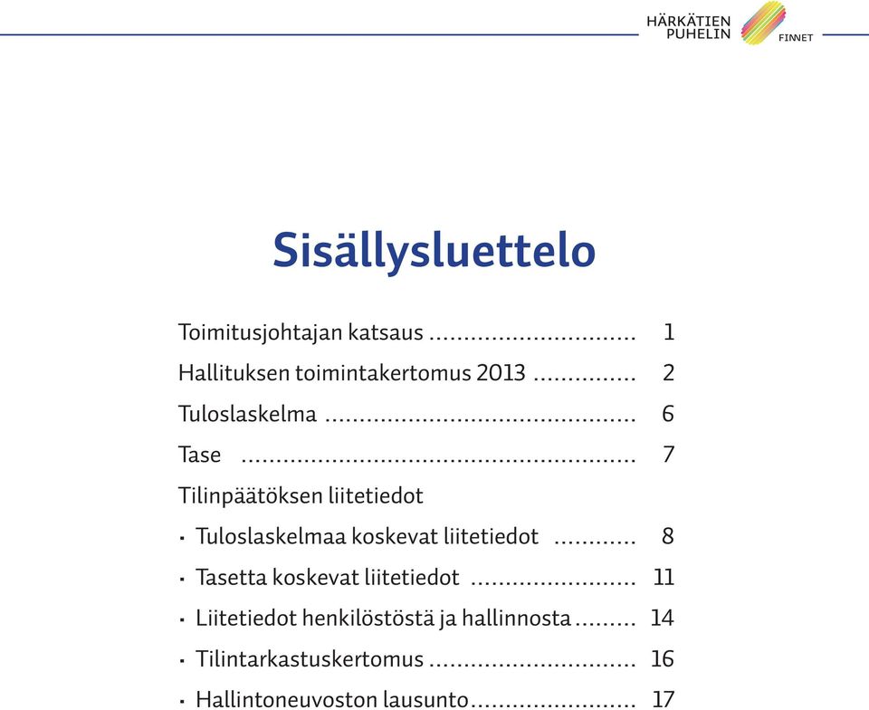 koskevat liitetiedot 8 Tasetta koskevat liitetiedot Liitetiedot