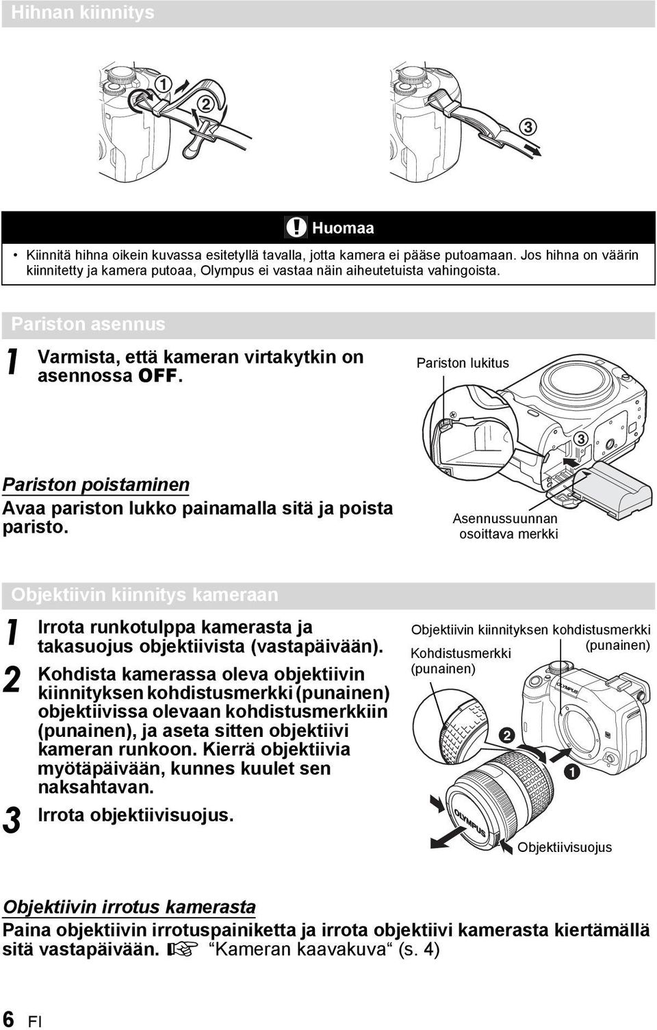 Pariston lukitus 3 Pariston poistaminen Avaa pariston lukko painamalla sitä ja poista paristo.