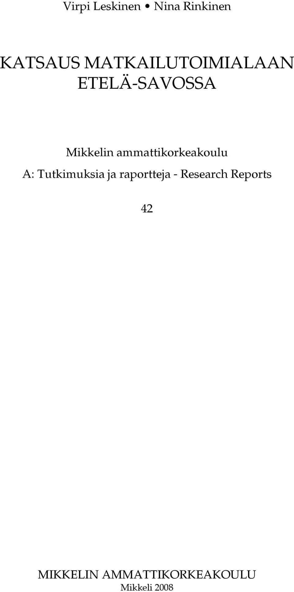 ammattikorkeakoulu A: Tutkimuksia ja raportteja