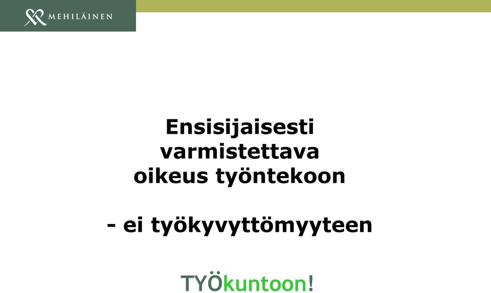 työntekoon - ei