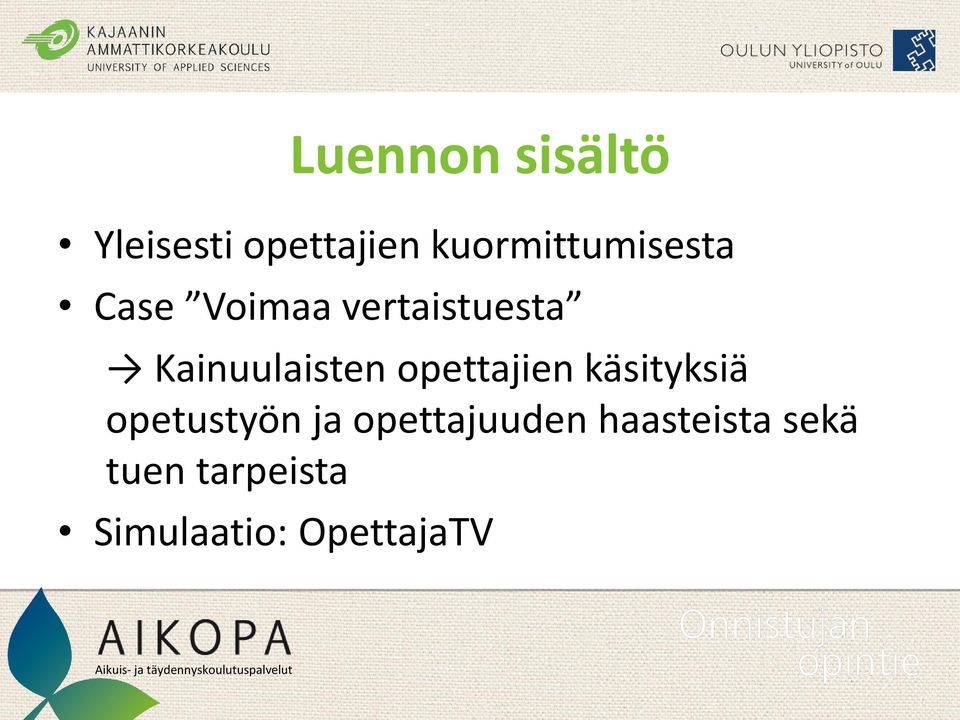 Kainuulaisten opettajien käsityksiä opetustyön