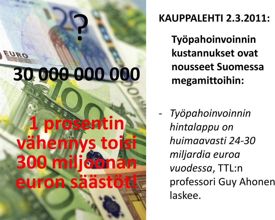 2011: Työpahoinvoinnin kustannukset ovat nousseet Suomessa