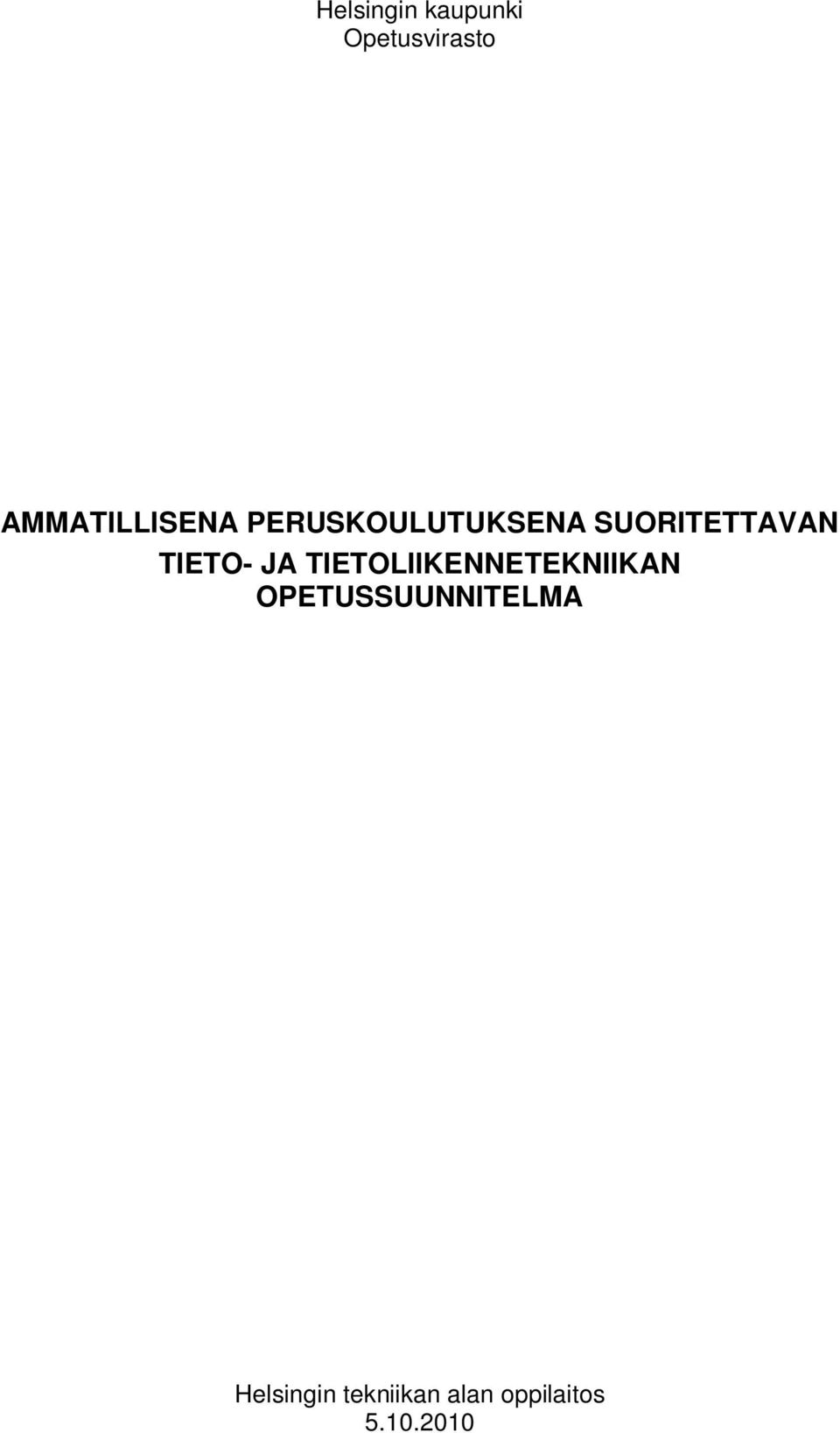 SUORITETTAVAN TIETO- JA