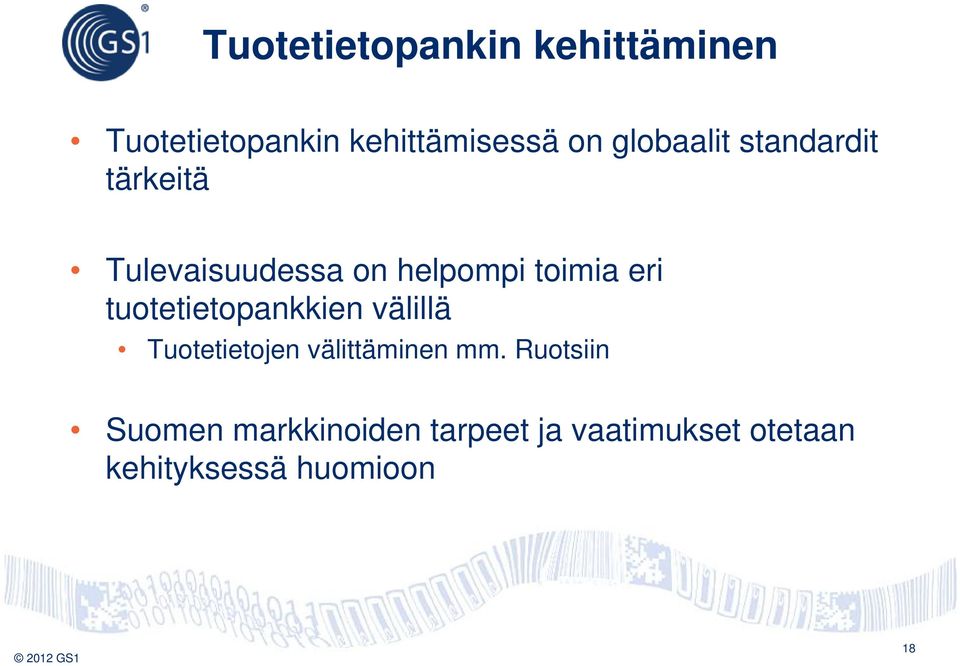 tuotetietopankkien välillä Tuotetietojen välittäminen mm.