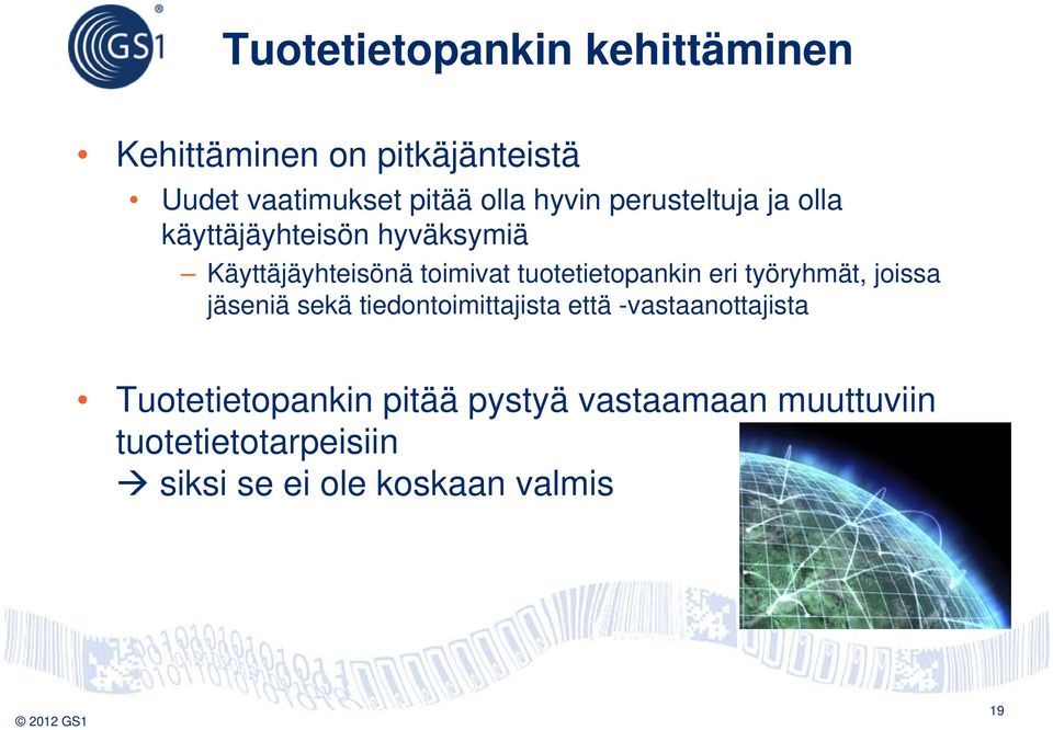 tuotetietopankin eri työryhmät, joissa jäseniä sekä tiedontoimittajista että